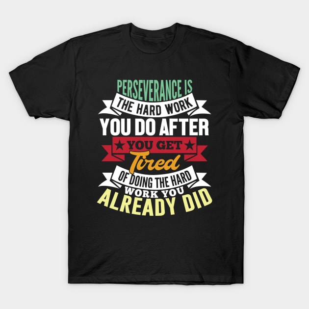 Perseverance T-Shirt by TRACHLUIM